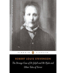 Penguin Classics The Strange Case of Dr Jekyll and Mr Hyde and Other Tales of Terror