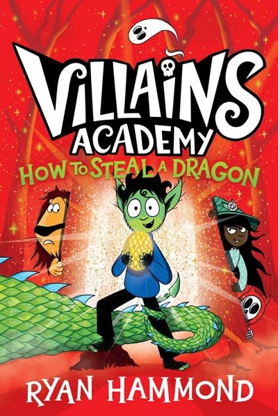 Simon & Schuster Books for Young Readers Villains Academy: How to Steal a Dragon