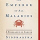 Scribner The Emperor of All Maladies: A Biography of Cancer