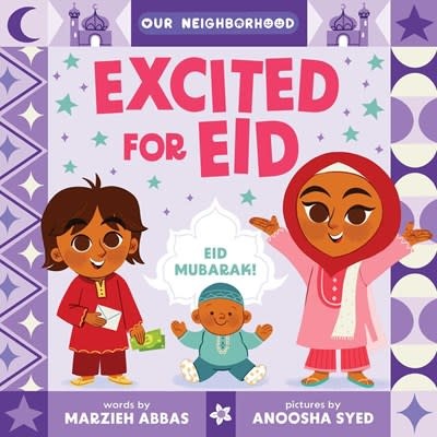 little bee books Excited for Eid (An Our Neighborhood Series Board Book for Toddlers Celebrating Islam)