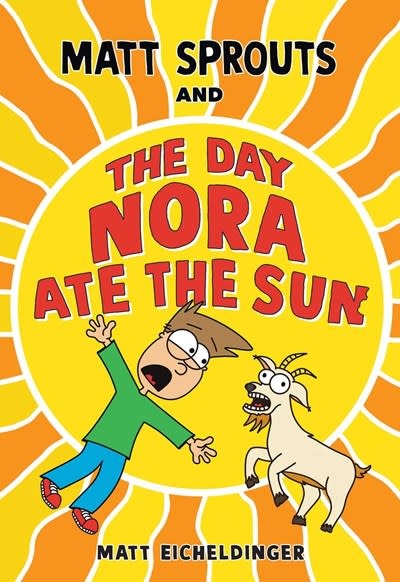 Andrews McMeel Publishing Matt Sprouts and the Day Nora Ate the Sun