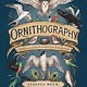 Andrews McMeel Publishing Ornithography: An Illustrated Guide to Bird Lore & Symbolism