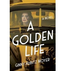 She Writes Press A Golden Life: A Novel