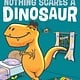 Simon Spotlight Nothing Scares a Dinosaur: Ready-to-Read Level 1