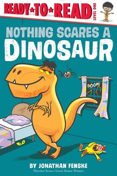 Simon Spotlight Nothing Scares a Dinosaur: Ready-to-Read Level 1