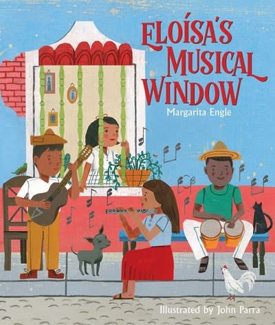 Atheneum Books for Young Readers Eloisa's Musical Window