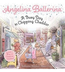 Simon Spotlight Angelina Ballerina: A Busy Day in Chipping Cheddar