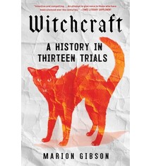 Scribner Witchcraft: A History in Thirteen Trials