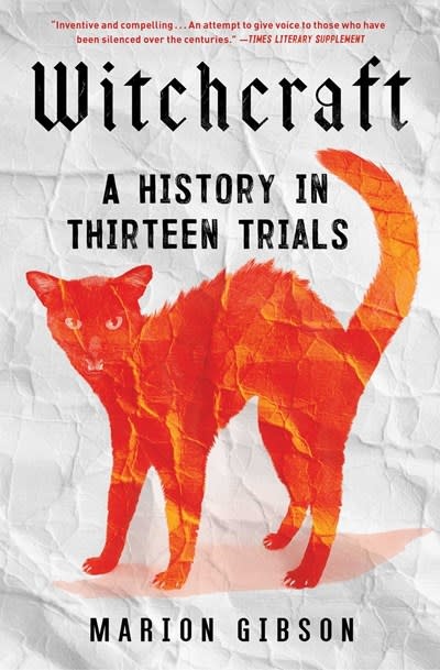 Scribner Witchcraft: A History in Thirteen Trials