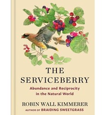Scribner The Serviceberry: Abundance and Reciprocity in the Natural World
