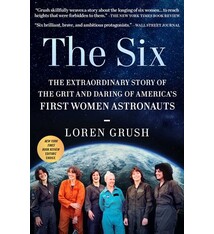 Scribner The Six: The Extraordinary Story of the Grit and Daring of America's First Women Astronauts