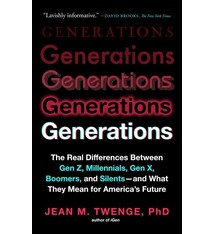 Atria Books Generations: The Real Differences Between Gen Z, Millennials, Gen X, Boomers, and Silents—and What They Mean for America's Future