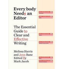 Everybody Needs an Editor: The Essential Guide to Clear and Effective Writing