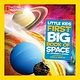 Nat Geo: Little Kids First Big Book of Space