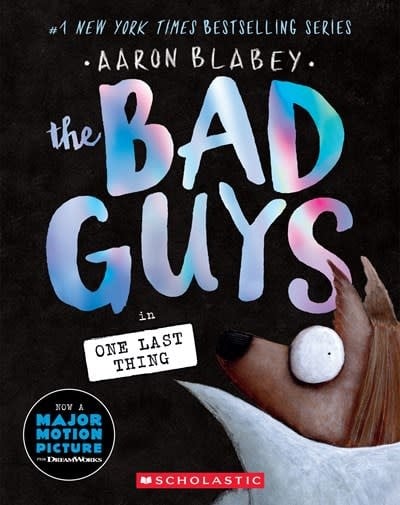 Scholastic Paperbacks The Bad Guys #20 One Last Thing