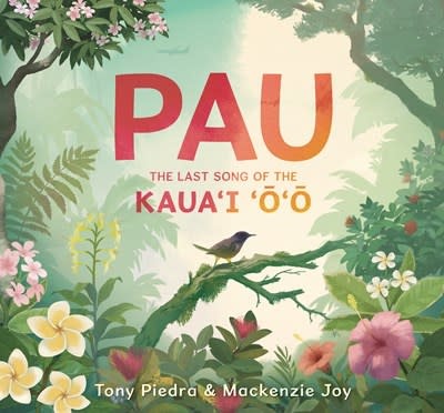 Candlewick Pau: The Last Song of the Kaua’i ‘o’o