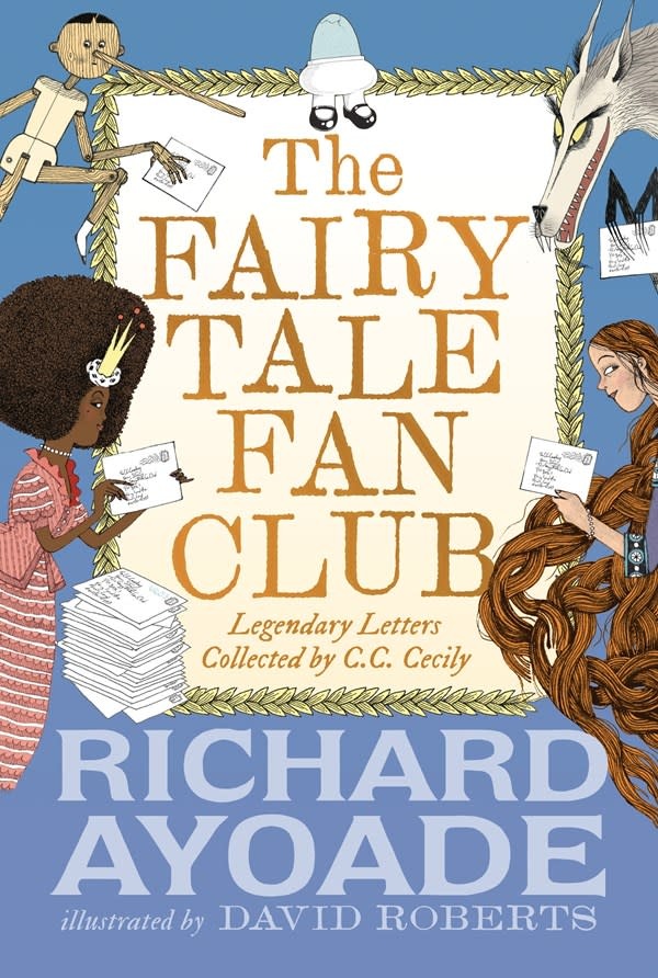 Walker Books US The Fairy Tale Fan Club: Legendary Letters collected by C.C. Cecily