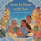 Candlewick Love Is Here with You: A Lullaby of Blessings