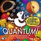 Candlewick Quantum! The Strange Science of the Smallest Stuff in the Universe