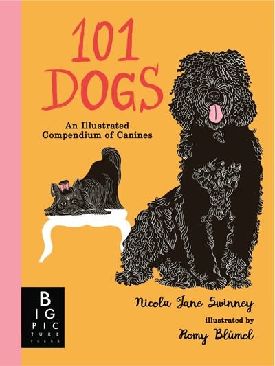 Big Picture Press 101 Dogs: An Illustrated Compendium of Canines