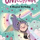 Candlewick Unicornia: A Magical Birthday