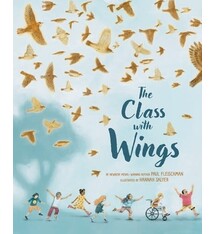 Abrams Books for Young Readers The Class with Wings: A Picture Book