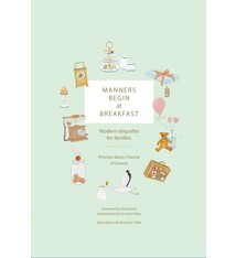 Vendome Press Manners Begin at Breakfast: Modern Etiquette for Families Revised and Updated Edition