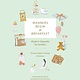 Vendome Press Manners Begin at Breakfast: Modern Etiquette for Families Revised and Updated Edition