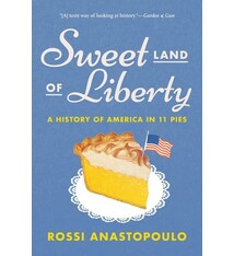 Abrams Press Sweet Land of Liberty: A History of America in 11 Pies