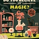 Abrams Books for Young Readers Do You Believe In Magic? (A Wild Thing Book): The Search for Wonder, from Sorcery to Science