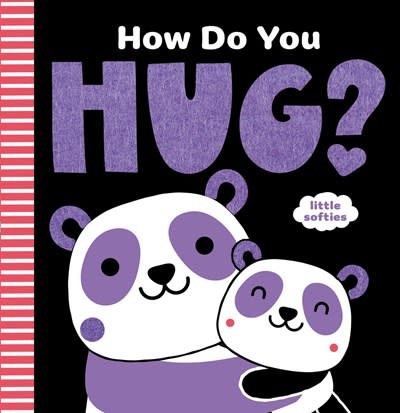 Abrams Appleseed How Do You Hug?: A Little Softies Board Book