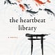 The Overlook Press The Heartbeat Library: A Novel