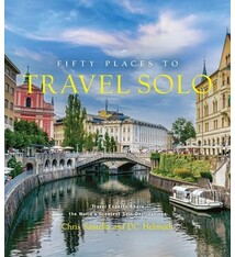 Abrams Image Fifty Places to Travel Solo: Travel Experts Share the World’s Greatest Solo Destinations