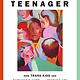 Abrams Press American Teenager: How Trans Kids Are Surviving Hate and Finding Joy in a Turbulent Era