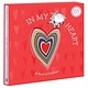 Abrams Appleseed In My Heart: Deluxe Gift Edition: A Book of Feelings