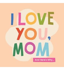 Familius I Love You, Mom: 100 Illustrated Quotes for Mothers