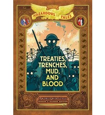 Nathan Hale's Hazardous Tales: Treaties, Trenches, Mud, and Blood: Bigger & Badder Edition