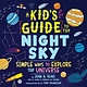 Sourcebooks Explore A Kid's Guide to the Night Sky: Simple Ways to Explore the Universe