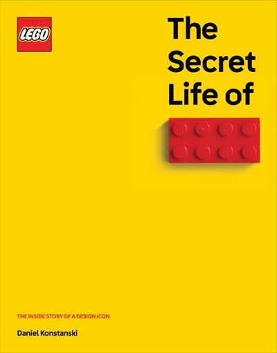 Sourcebooks The Secret Life of LEGO® Bricks: The Story of a Design Icon