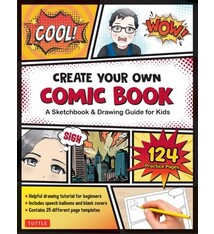 Tuttle Publishing Create Your Own Comic Book: A Sketchbook & Drawing Guide for Kids (with 124 Practice Pages!)