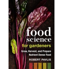 New Society Publishers Food Science for Gardeners: Grow, Harvest, and Prepare Nutrient Dense Foods