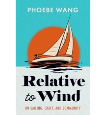 Relative to Wind: On Sailing, Craft, and Community