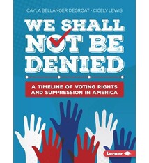We Shall Not Be Denied: A Timeline of Voting Rights and Suppression in America