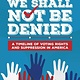 We Shall Not Be Denied: A Timeline of Voting Rights and Suppression in America