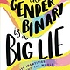 The Gender Binary Is a Big Lie: Infinite Identities around the World