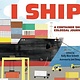 I Ship: A Container Ship's Colossal Journey