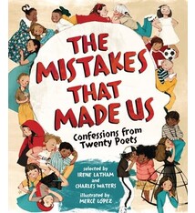 The Mistakes That Made Us: Confessions from Twenty Poets
