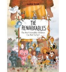 The Remarkables: The Most Incredible Children I've Met — So Far!