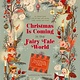White Star Kids Christmas Is Coming in the Fairy Tale World: An Advent Book with 24 Flaps with Stories, Crafts, Recipes, and More!
