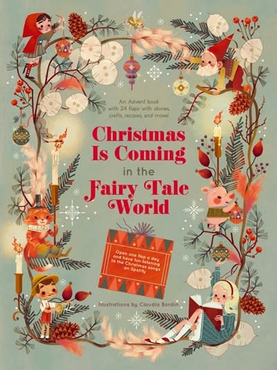 White Star Kids Christmas Is Coming in the Fairy Tale World: An Advent Book with 24 Flaps with Stories, Crafts, Recipes, and More!